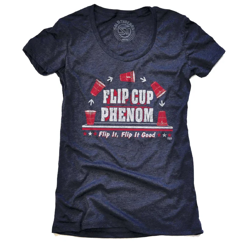 Soft Touch cotton printed T-shirts with fun slogans Women's Flip Cup Phenom T-shirt