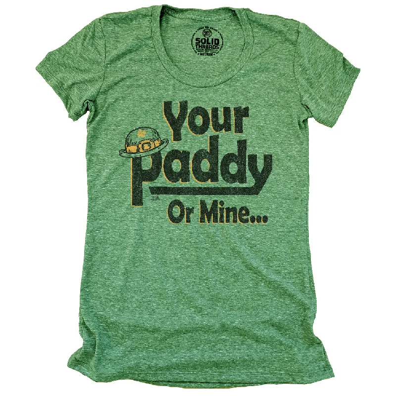 Comfortable Tops plus-size women’s T-Shirts Women's Your Paddy or Mine... T-shirt